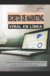 Secretos de Marketing Viral En Línea
