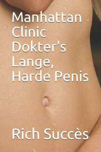 Manhattan Clinic Dokter's Lange, Harde Penis