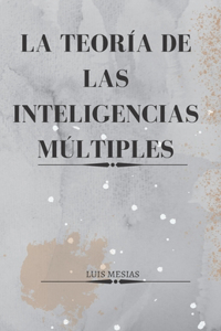 Teoría de las Inteligencias Múltiples