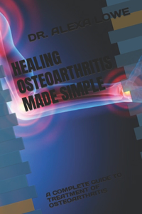 Healing Osteoarthritis Made Simple