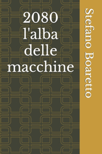 2080 l'alba delle macchine