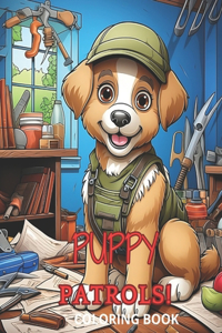 Puppy Patrols Coloring Book for Kids