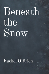 Beneath the Snow