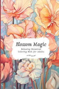 Blossom Magic Coloring book for Adults