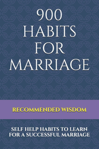 900 Habits for Marriage