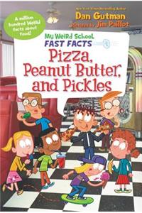 My Weird School Fast Facts: Pizza, Peanut Butter, and Pickles