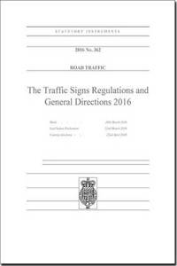 The Traffic Signs Regulations and General Directions 2016