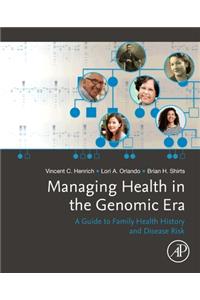 Managing Health in the Genomic Era