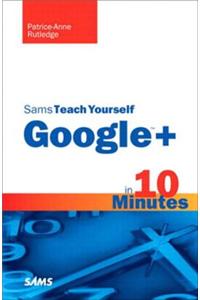 Sams Teach Yourself Google+ in 10 Minutes
