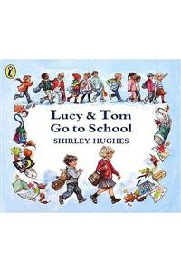 Lucy and Tom Go to School