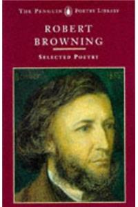 Browning: Selected Poetry (Poetry Library, Penguin)