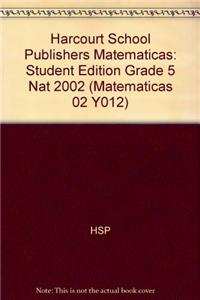 Harcourt School Publishers Matematicas: Student Edition Grade 5 Nat 2002