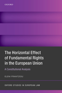The Horizontal Effect of Fundamental Rights in the European Union