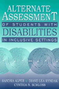 Alternate Assessment of Students with Disabilities in Inclusive Settings (Book now available from Pro-Ed, Inc.)