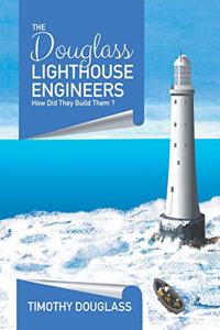 The Douglass Lighthouse Engineers