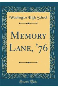 Memory Lane, '76 (Classic Reprint)