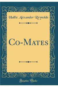 Co-Mates (Classic Reprint)