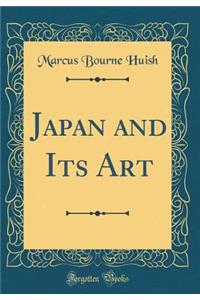 Japan and Its Art (Classic Reprint)