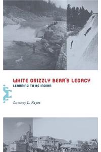 White Grizzly Bear's Legacy
