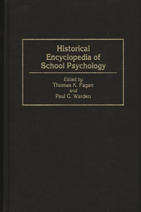 Historical Encyclopedia of School Psychology