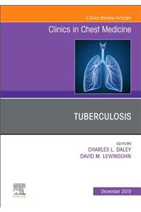 Tuberculosis, an Issue of Clinics in Chest Medicine