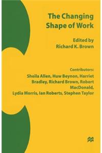 Changing Shape of Work
