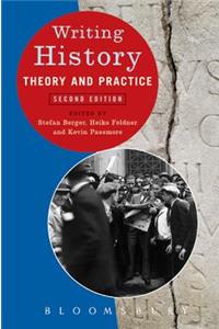 Writing History: Theory and Practice