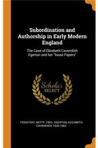 Subordination and Authorship in Early Modern England