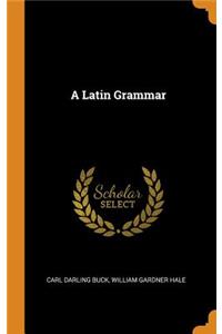 A Latin Grammar