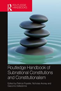 The Routledge Handbook of Subnational Constitutions and Constitutionalism