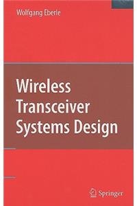 Wireless Transceiver Systems Design