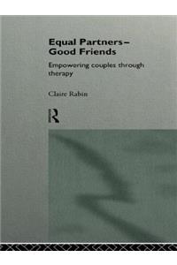 Equal Partners--Good Friends