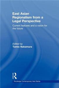 East Asian Regionalism from a Legal Perspective