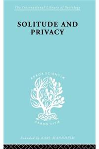 Solitude and Privacy: A Study of Social Isolation, its Causes and Therapy