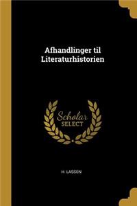 Afhandlinger til Literaturhistorien