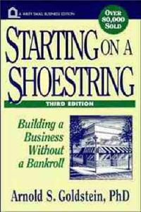 Starting on a Shoestring: Building a Business without a Bankroll