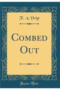 Combed Out (Classic Reprint)