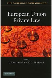 Cambridge Companion to European Union Private Law