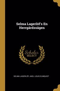 Selma Lagerlöf's En Herrgårdssägen