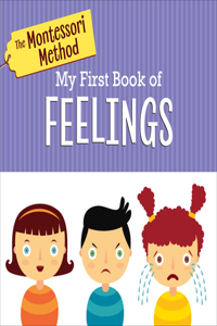Montessori Method: My First Book of Feelings