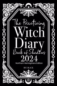 Practicing Witch Diary - Book of Shadows - 2024 - Northern Hemisphere