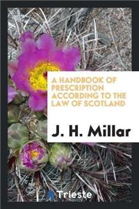 Handbook of Prescription According to the Law of Scotland
