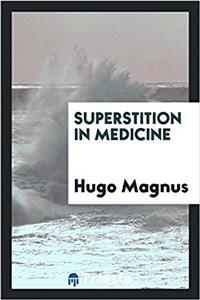 Superstition in Medicine