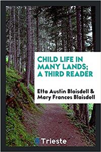 Child Life in Many Lands; A Third Reader
