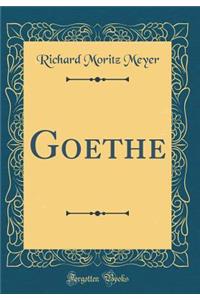 Goethe (Classic Reprint)