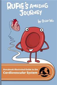 Rufie's Amazing Journey: The Storybook Illustrated Guide to the Cardiovascular System