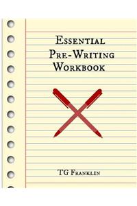 Essential Pre-Writing Workbook