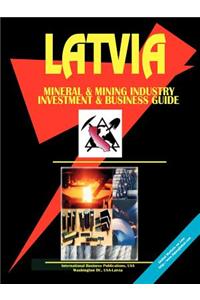 Latvia Mineral and Mining Industry Investment and Business Opportunities Handbook