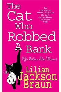 The Cat Who Robbed a Bank (The Cat Who... Mysteries, Book 22)