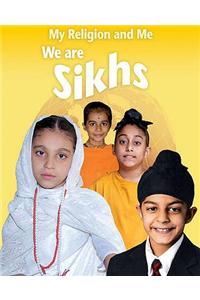 My Religion and Me: We are Sikhs